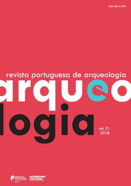 Revista Portuguesa de Arqueologia, vol. 21 (2018)