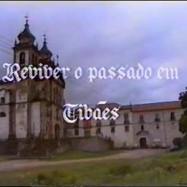 Reviver o passado em Tibães (1994)