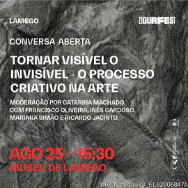 Cartaz - Conversa aberta - "Tornar visível o invisível - o processo criativo na arte